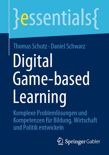 Thomas Schutz, Daniel Schwarz - Digital Game-based Learning, Häftad