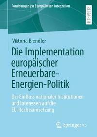bokomslag Die Implementation europischer Erneuerbare-Energien-Politik