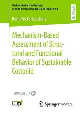 bokomslag Mechanism-Based Assessment of Structural and Functional Behavior of Sustainable Cottonid