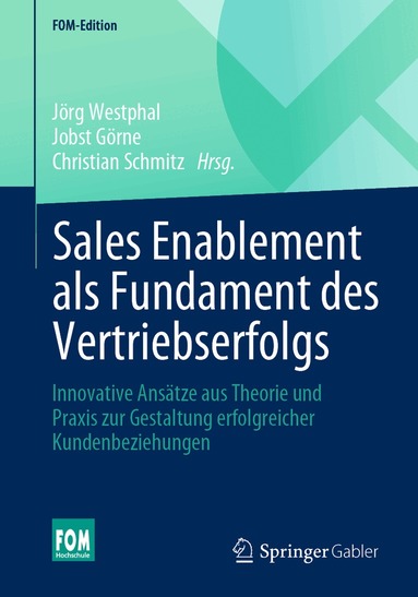 Jörg Westphal, Jobst Görne, Christian Schmitz - Sales Enablement als Fundament des Vertriebserfolgs, Häftad