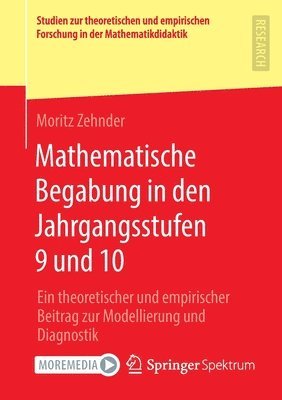 Mathematische Begabung in den Jahrgangsstufen 9 und 10 1