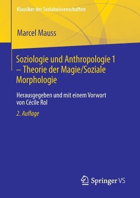 Soziologie und Anthropologie 1  Theorie der Magie / Soziale Morphologie 1