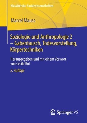 bokomslag Soziologie und Anthropologie 2 - Gabentausch, Todesvorstellung, Körpertechniken