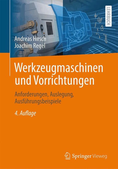 Andreas Hirsch, Joachim Regel - Werkzeugmaschinen und Vorrichtungen, Häftad