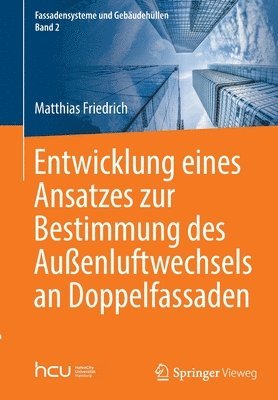 bokomslag Entwicklung eines Ansatzes zur Bestimmung des Außenluftwechsels an Doppelfassaden