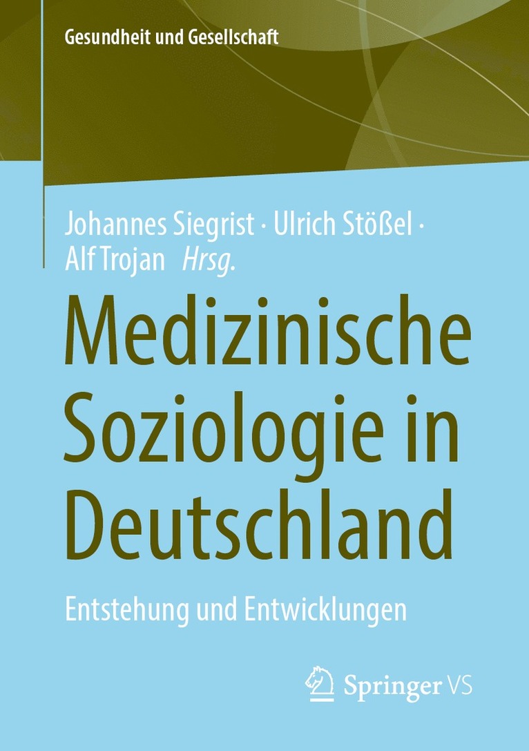 Johannes Siegrist, Ulrich Stößel, Alf Trojan - Medizinische Soziologie in Deutschland, Häftad