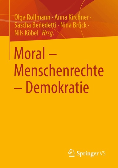Olga Rollmann, Anna Kirchner, Sascha Benedetti, Nina Brück, Nils Köbel - Moral – Menschenrechte – Demokratie, Häftad