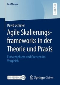 bokomslag Agile Skalierungsframeworks in der Theorie und Praxis