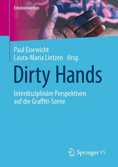 Paul Eisewicht, Laura-Maria Lintzen - Dirty Hands, Häftad