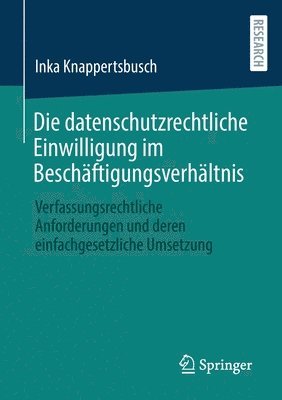 bokomslag Die datenschutzrechtliche Einwilligung im Beschftigungsverhltnis