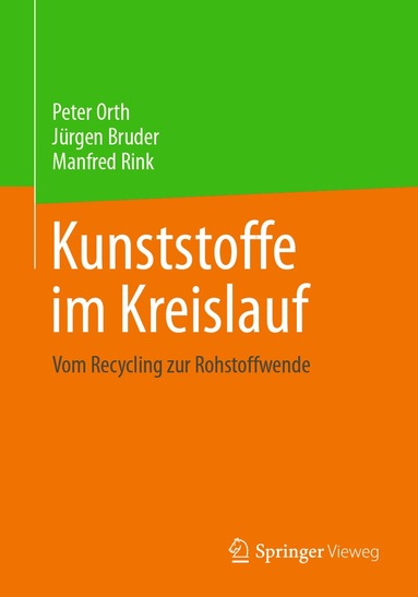Peter Orth, Jürgen Bruder, Manfred Rink - Kunststoffe im Kreislauf, Häftad