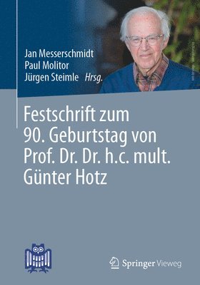 Festschrift zum 90. Geburtstag von Prof. Dr. Dr. h.c. mult. Gnter Hotz 1