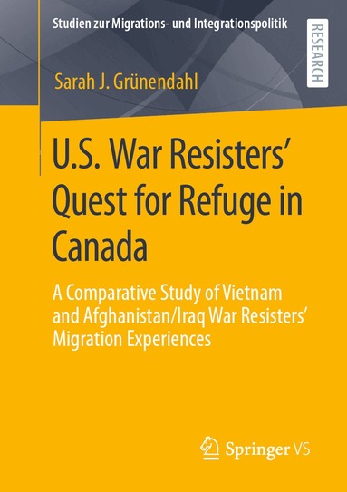 Sarah J. Grünendahl - U.S. War Resisters’ Quest for Refuge in Canada, Häftad