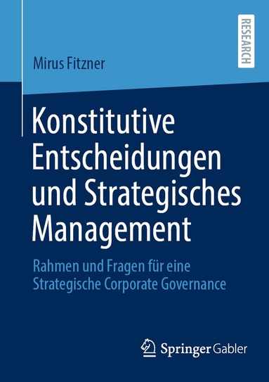 Mirus Fitzner - Konstitutive Entscheidungen und Strategisches Management, Häftad