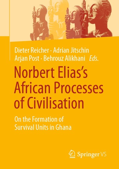 Dieter Reicher, Adrian Jitschin, Arjan Post, Behrouz Alikhani - Norbert Elias’s African Processes of Civilisation, Häftad
