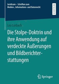 bokomslag Die Stolpe-Doktrin und ihre Anwendung auf verdeckte uerungen und Bildberichterstattungen