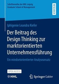 bokomslag Der Beitrag des Design Thinking zur marktorientierten Unternehmensfhrung