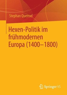 bokomslag Hexen-Politik im frühmodernen Europa (1400 - 1800)