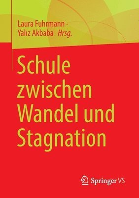 Schule zwischen Wandel und Stagnation 1