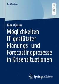 bokomslag Mglichkeiten IT-gesttzter Planungs- und Forecastingprozesse in Krisensituationen