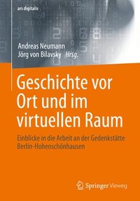 bokomslag Geschichte vor Ort und im virtuellen Raum