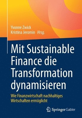 Mit Sustainable Finance die Transformation dynamisieren 1