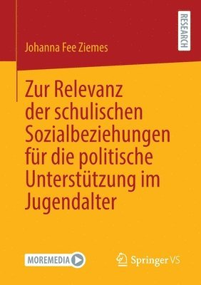 bokomslag Zur Relevanz der schulischen Sozialbeziehungen fr die politische Untersttzung im Jugendalter