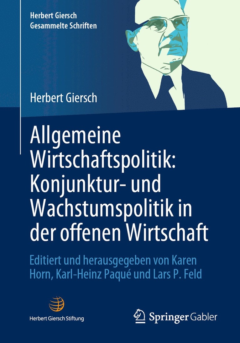 Herbert Giersch, Karen Horn, Karl-Heinz Paqué, Lars P. Feld, Karl-Heinz Paque - Allgemeine Wirtschaftspolitik: Konjunktur- und Wachstumspolitik in der offenen Wirtschaft, Häftad