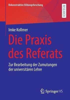 bokomslag Die Praxis des Referats