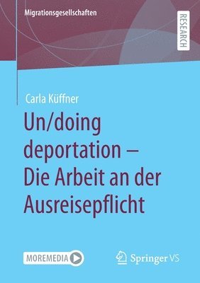 bokomslag Un/doing deportation - Die Arbeit an der Ausreisepflicht