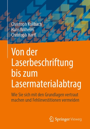 Christoph Kollbach, Hans Wilhelm, Christoph Hartl - Von der Laserbeschriftung bis zum Lasermaterialabtrag, Häftad
