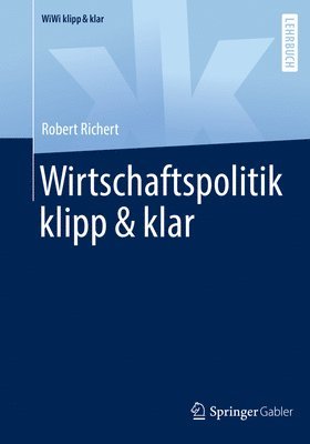 bokomslag Wirtschaftspolitik klipp & klar