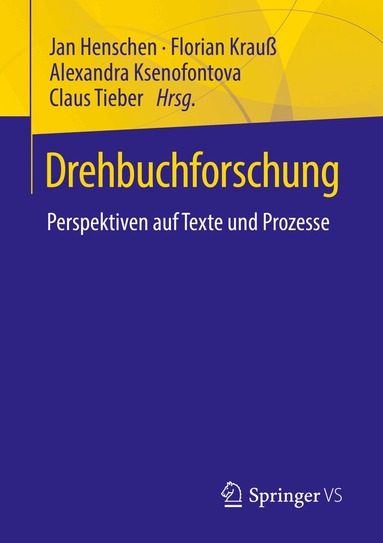Jan Henschen, Florian Krauß, Alexandra Ksenofontova, Claus Tieber - Drehbuchforschung, Häftad