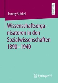 bokomslag Wissenschaftsorganisatoren in den Sozialwissenschaften 1890-1940