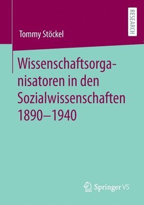 bokomslag Wissenschaftsorganisatoren in den Sozialwissenschaften 1890-1940