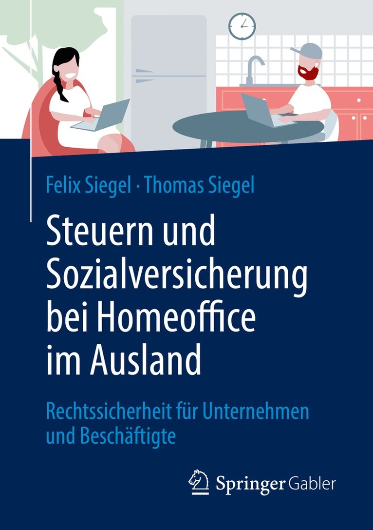 Felix Siegel, Thomas Siegel - Steuern und Sozialversicherung bei Homeoffice im Ausland, Häftad