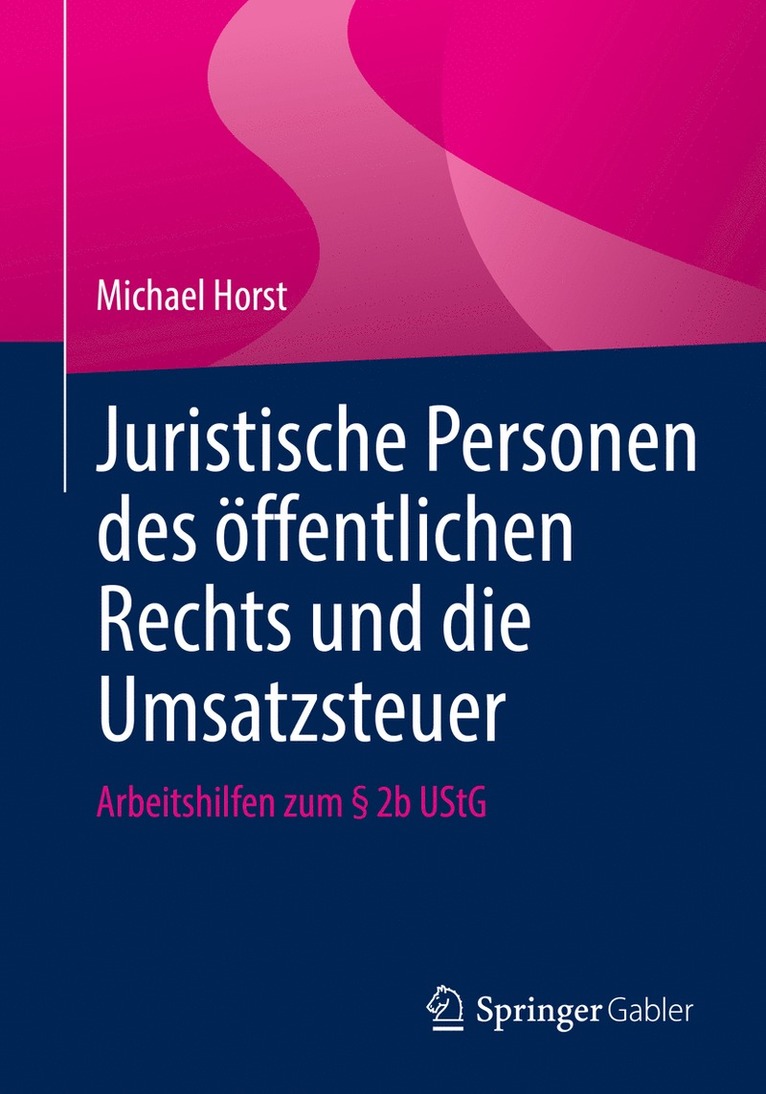 Michael Horst - Juristische Personen des öffentlichen Rechts und die Umsatzsteuer, Häftad