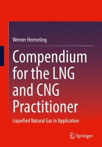 bokomslag Compendium for the LNG and CNG Practitioner