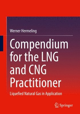 bokomslag Compendium for the LNG and CNG Practitioner