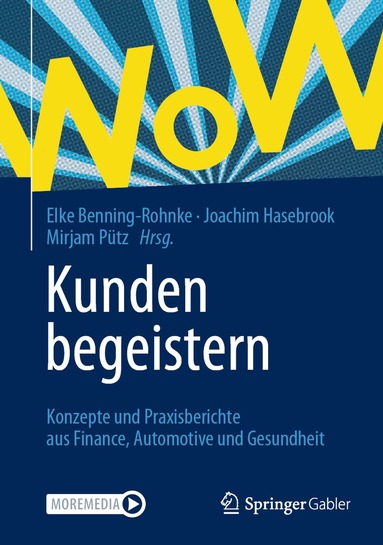 Elke Benning-Rohnke, Joachim Hasebrook, Mirjam Pütz - Kunden begeistern, Inbunden
