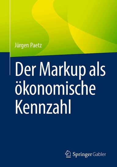 Jürgen Paetz - Der Markup als ökonomische Kennzahl, Häftad