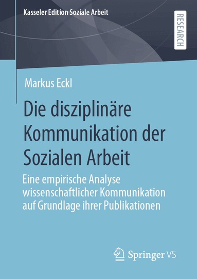 Markus Eckl - Die disziplinäre Kommunikation der Sozialen Arbeit, Häftad