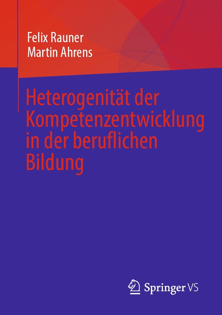 Felix Rauner, Martin Ahrens - Heterogenität der  Kompetenzentwicklung  in der beruflichen Bildung, Häftad