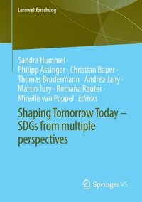 bokomslag Shaping Tomorrow Today - SDGs from multiple perspectives