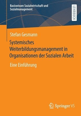 Stefan Gesmann - Systemisches Weiterbildungsmanagement in Organisationen der Sozialen Arbeit, Häftad