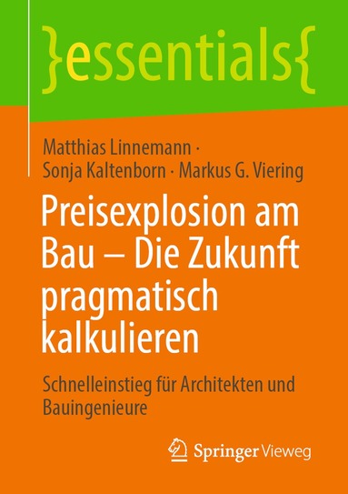 Matthias Linnemann, Sonja Kaltenborn, Markus G. Viering - Preisexplosion am Bau – Die Zukunft pragmatisch kalkulieren, Häftad