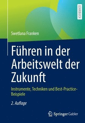 Führen in der Arbeitswelt der Zukunft