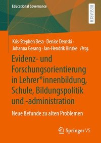 bokomslag Evidenz- und Forschungsorientierung in Lehrer*innenbildung, Schule, Bildungspolitik und -administration