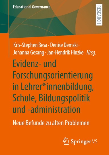 Kris-Stephen Besa, Denise Demski, Johanna Gesang, Jan-Hendrik Hinzke - Evidenz- und Forschungsorientierung in Lehrer*innenbildung, Schule, Bildungspolitik und -administration, Häftad