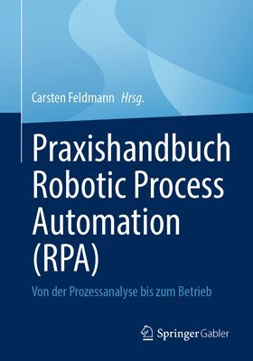 Praxishandbuch Robotic Process Automation (RPA) 1
